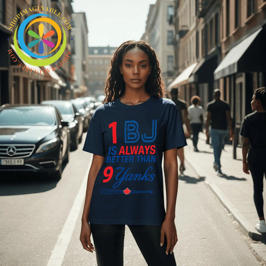 1 BJ Is Always Better Than 9 Yanks Unisex T-Shirt T-shirt