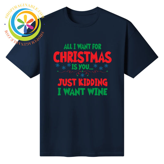 All I Want For Christmas - Unisex T-Shirt Navy / S T-shirt