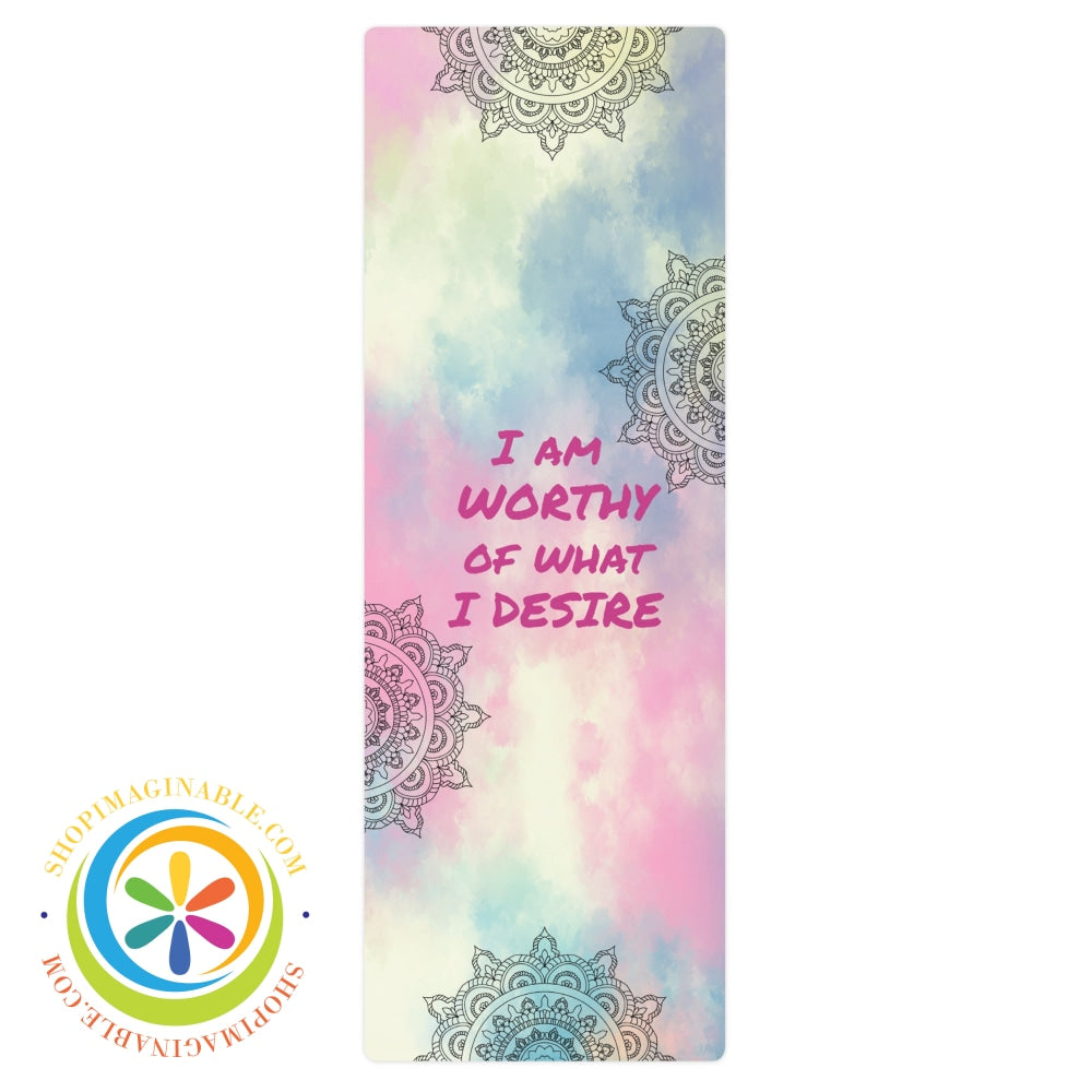 I Am Worthy Of What Desire Yoga Mat Yoga