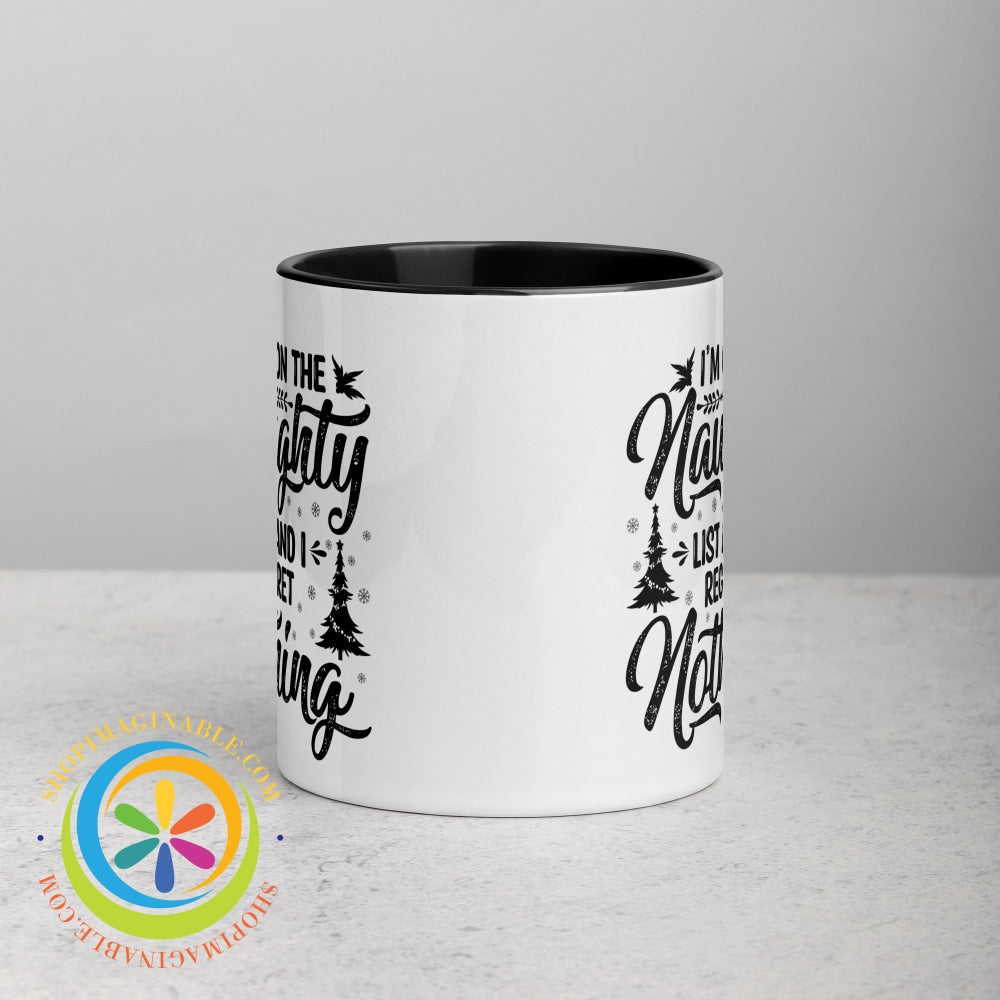 Im On The Naughty List No Regrets Color Inside Coffee Mug Black / 11Oz Coffee Cup