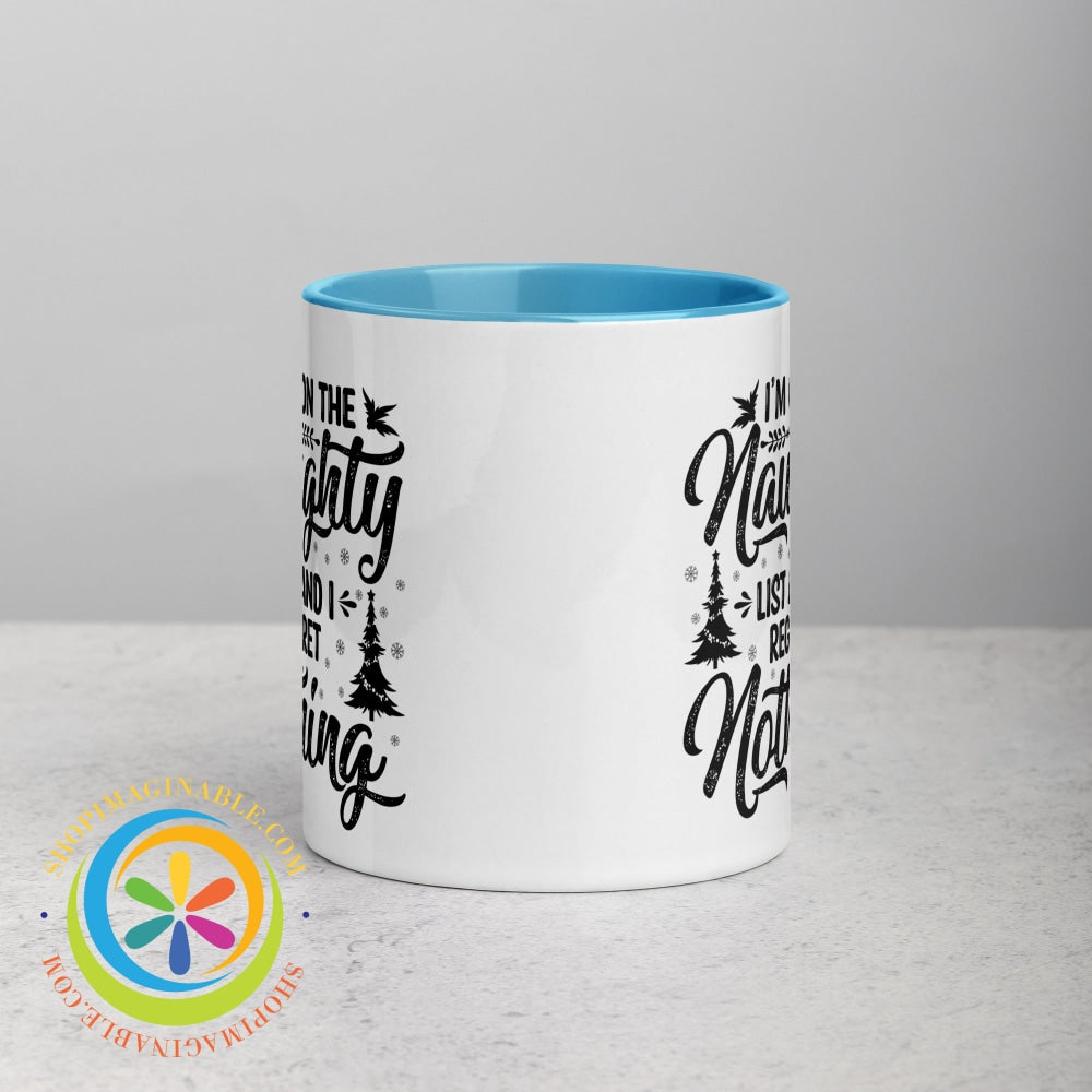 Im On The Naughty List No Regrets Color Inside Coffee Mug Blue / 11Oz Coffee Cup