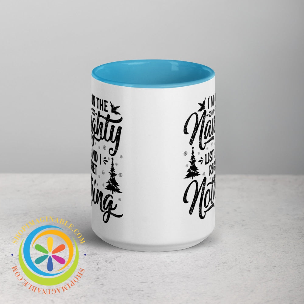 Im On The Naughty List No Regrets Color Inside Coffee Mug Blue / 15Oz Coffee Cup