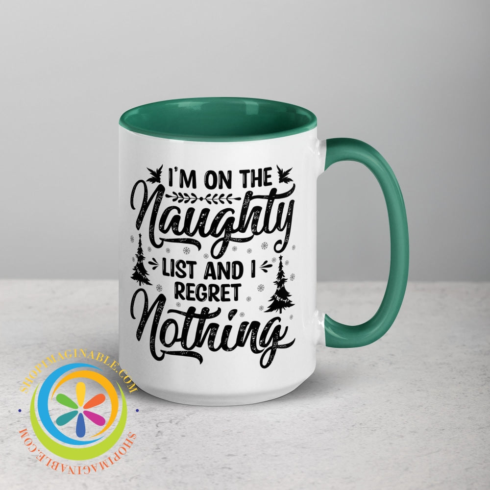 Im On The Naughty List No Regrets Color Inside Coffee Mug Coffee Cup