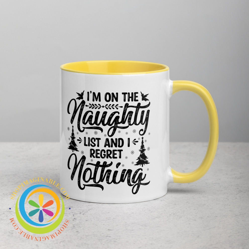 Im On The Naughty List No Regrets Color Inside Coffee Mug Coffee Cup