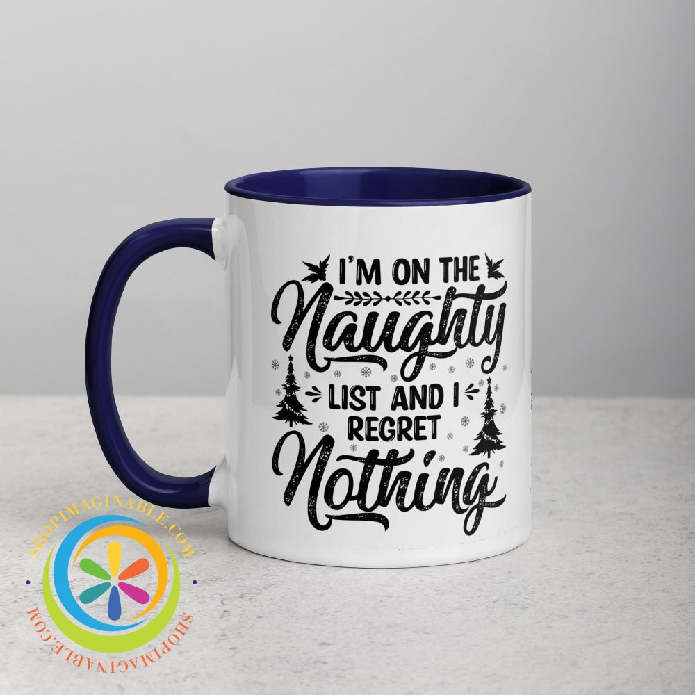 Im On The Naughty List No Regrets Color Inside Coffee Mug Coffee Cup