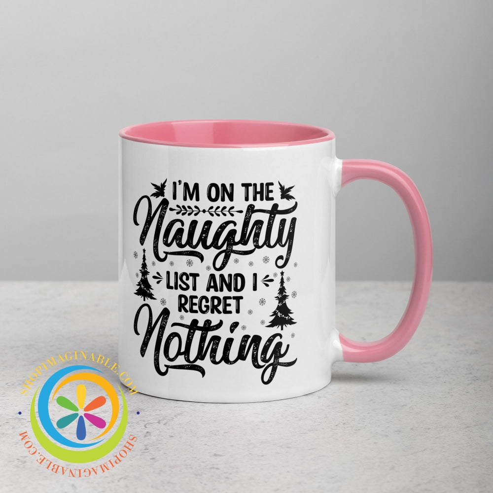 Im On The Naughty List No Regrets Color Inside Coffee Mug Coffee Cup