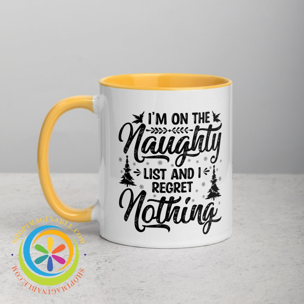 Im On The Naughty List No Regrets Color Inside Coffee Mug Coffee Cup