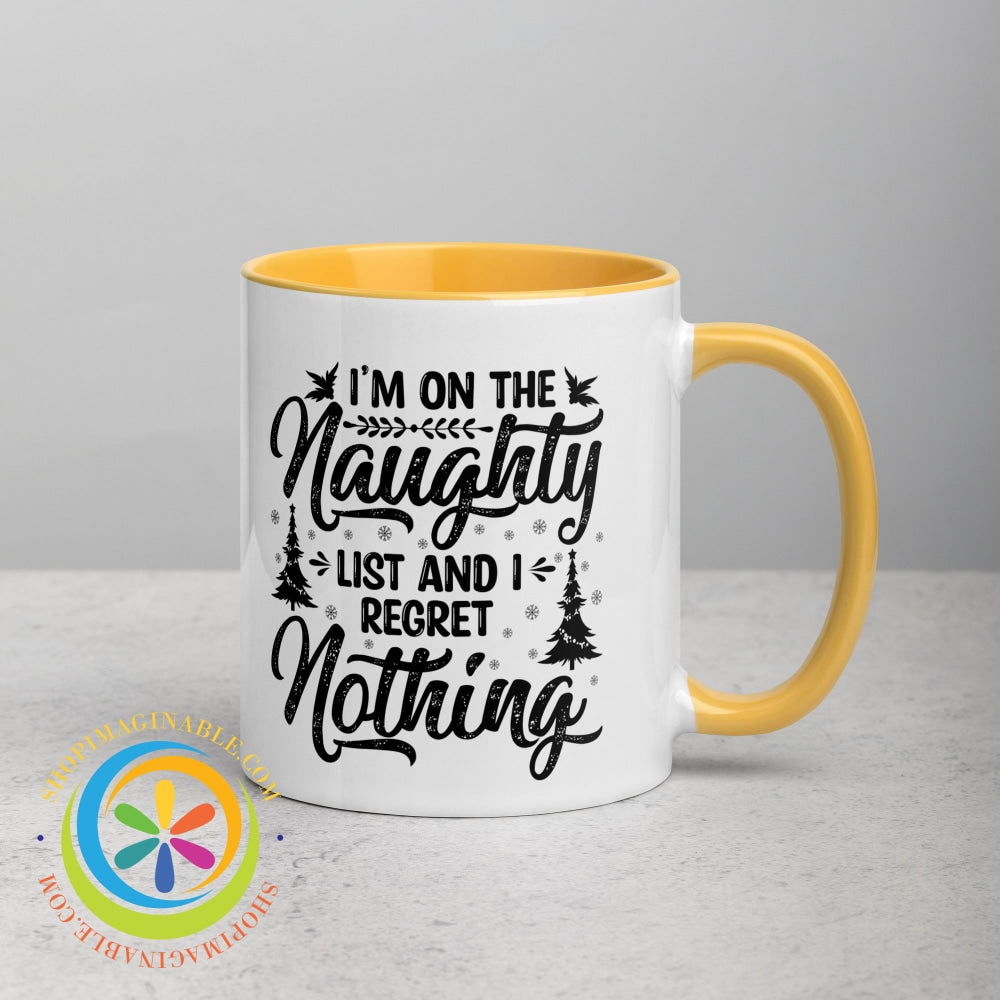 Im On The Naughty List No Regrets Color Inside Coffee Mug Coffee Cup