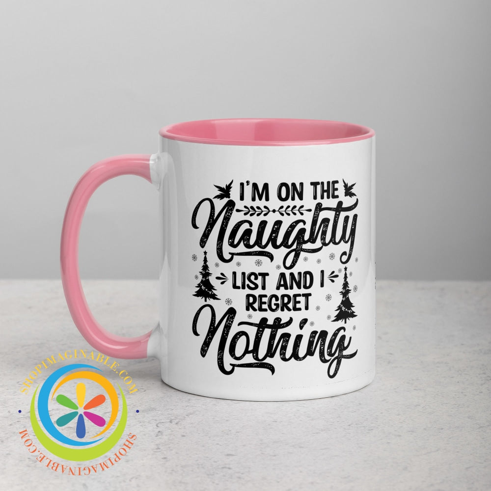 Im On The Naughty List No Regrets Color Inside Coffee Mug Coffee Cup
