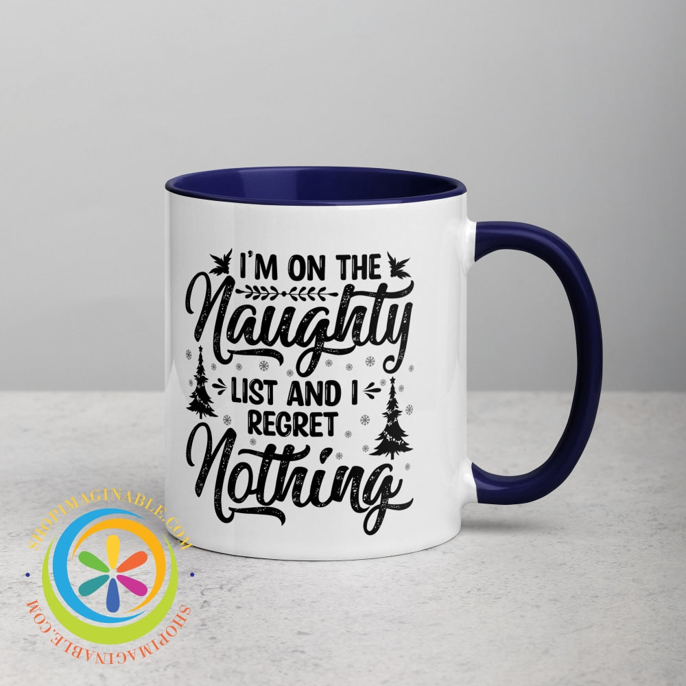 Im On The Naughty List No Regrets Color Inside Coffee Mug Coffee Cup