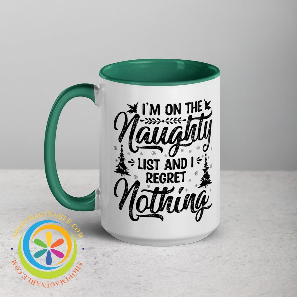 Im On The Naughty List No Regrets Color Inside Coffee Mug Coffee Cup