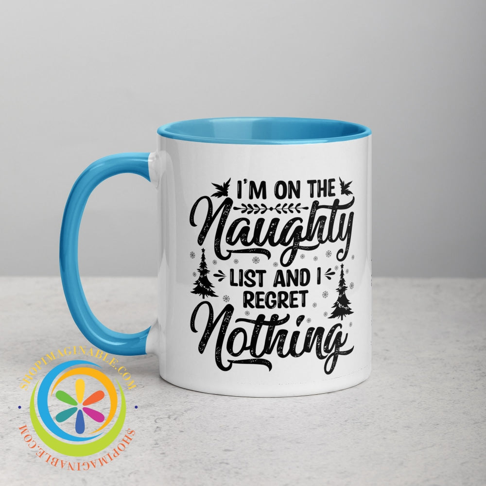 Im On The Naughty List No Regrets Color Inside Coffee Mug Coffee Cup
