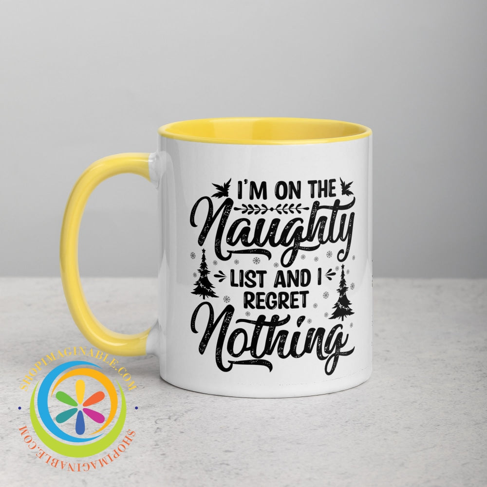 Im On The Naughty List No Regrets Color Inside Coffee Mug Coffee Cup