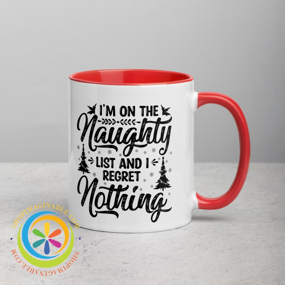 Im On The Naughty List No Regrets Color Inside Coffee Mug Coffee Cup