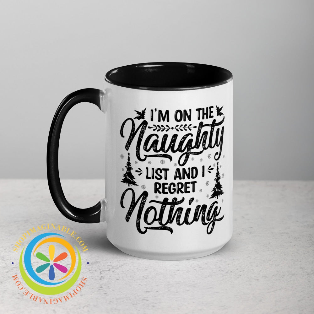 Im On The Naughty List No Regrets Color Inside Coffee Mug Coffee Cup
