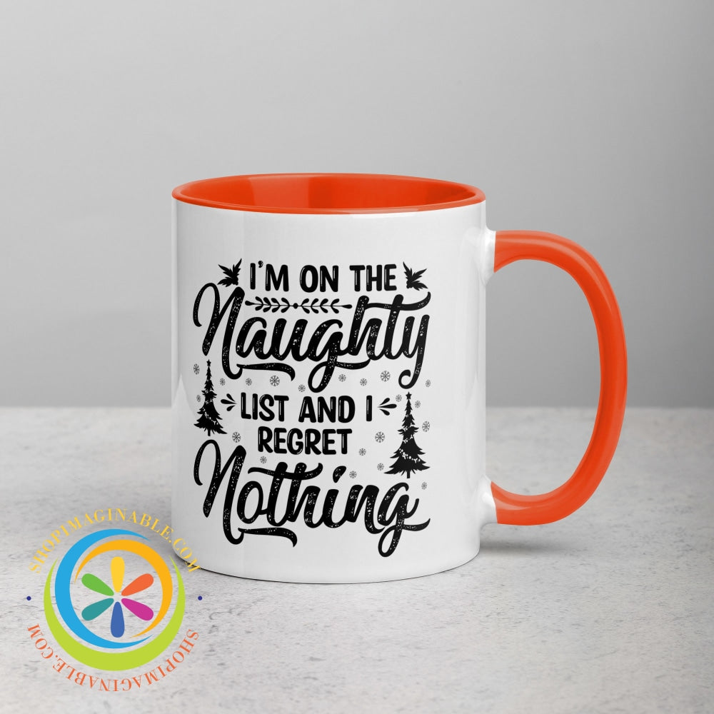 Im On The Naughty List No Regrets Color Inside Coffee Mug Coffee Cup
