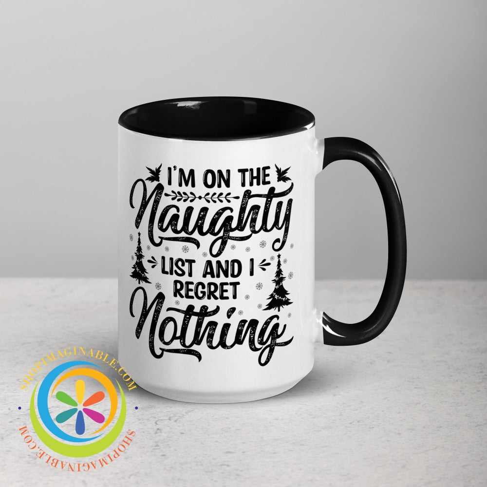 Im On The Naughty List No Regrets Color Inside Coffee Mug Coffee Cup