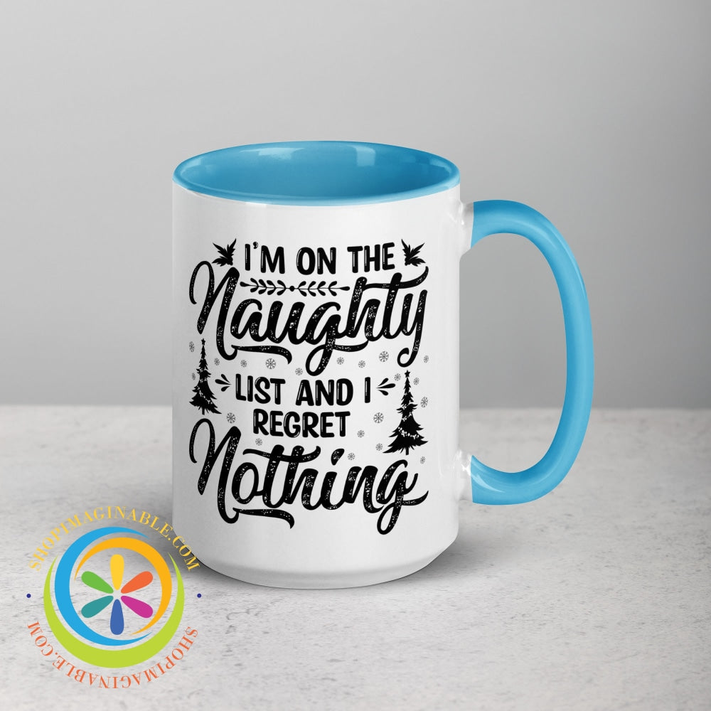 Im On The Naughty List No Regrets Color Inside Coffee Mug Coffee Cup