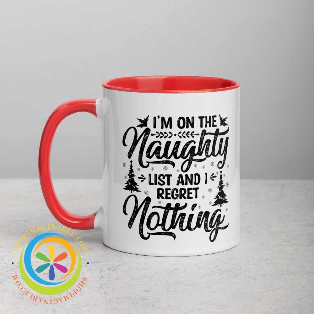 Im On The Naughty List No Regrets Color Inside Coffee Mug Coffee Cup