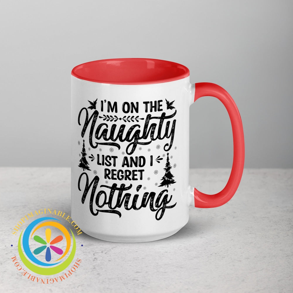 Im On The Naughty List No Regrets Color Inside Coffee Mug Coffee Cup