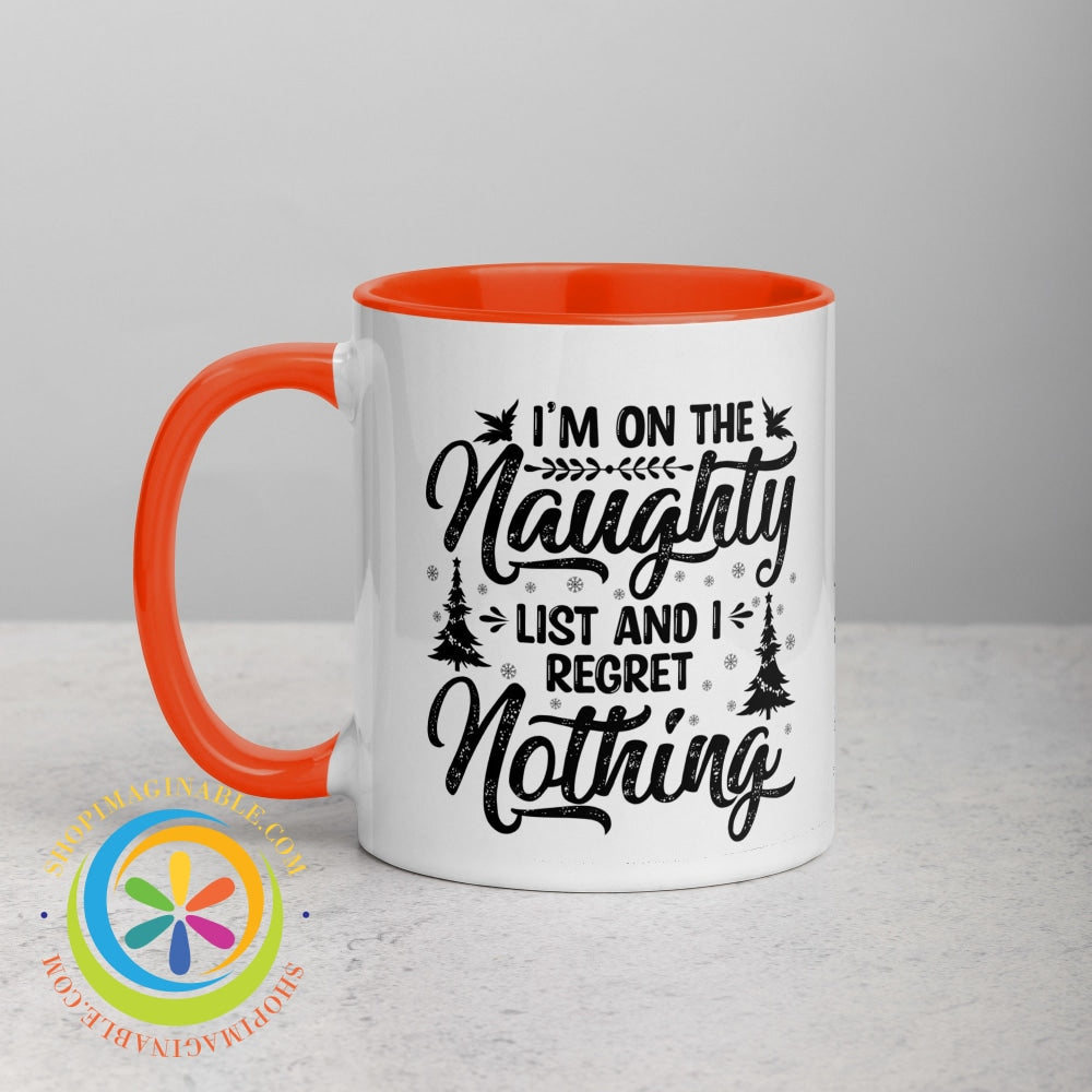 Im On The Naughty List No Regrets Color Inside Coffee Mug Coffee Cup