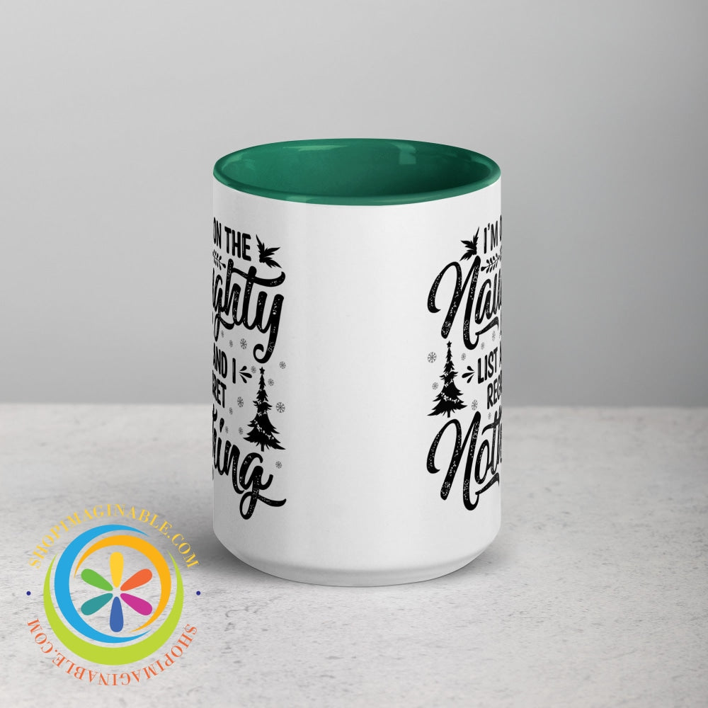 Im On The Naughty List No Regrets Color Inside Coffee Mug Dark Green / 15Oz Coffee Cup