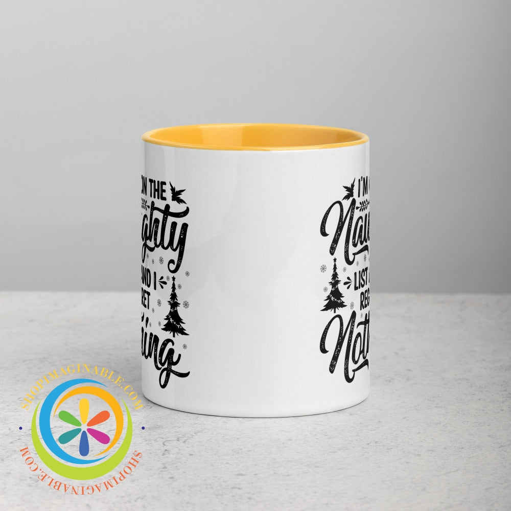 Im On The Naughty List No Regrets Color Inside Coffee Mug Golden Yellow / 11Oz Coffee Cup