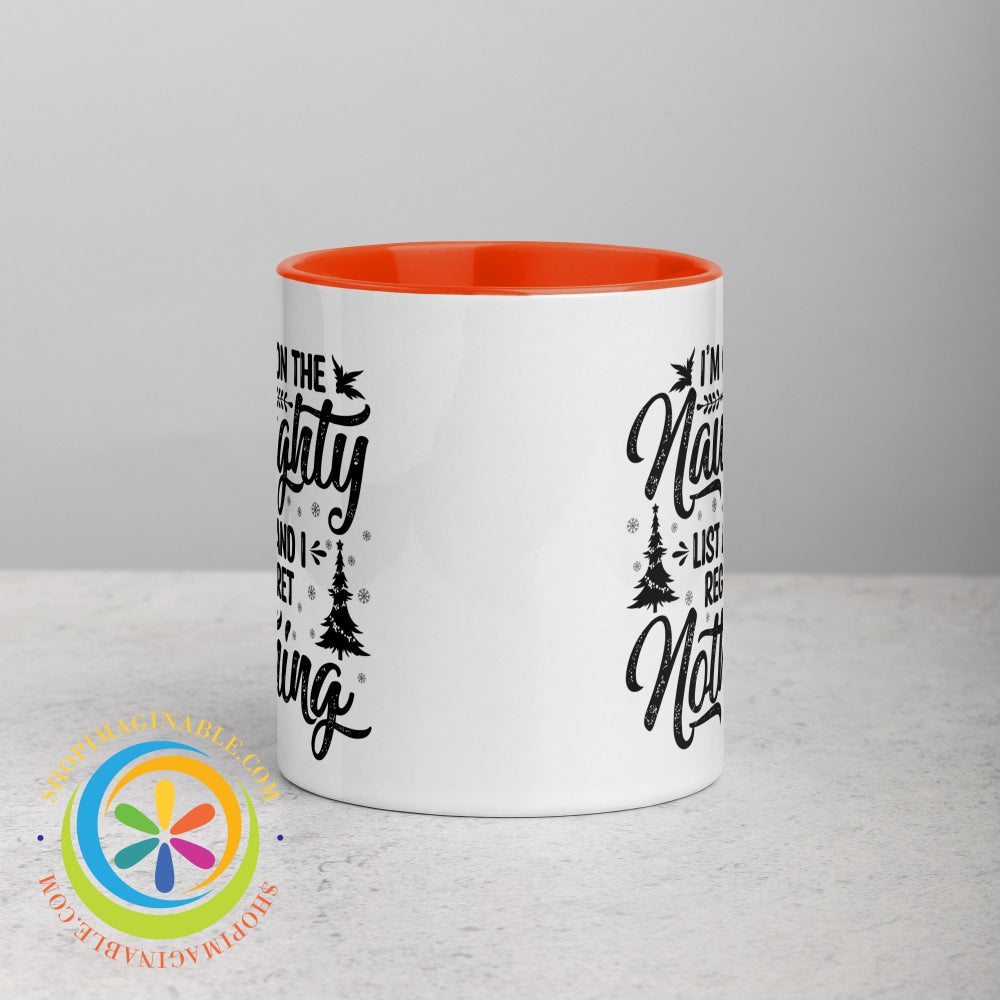Im On The Naughty List No Regrets Color Inside Coffee Mug Orange / 11Oz Coffee Cup