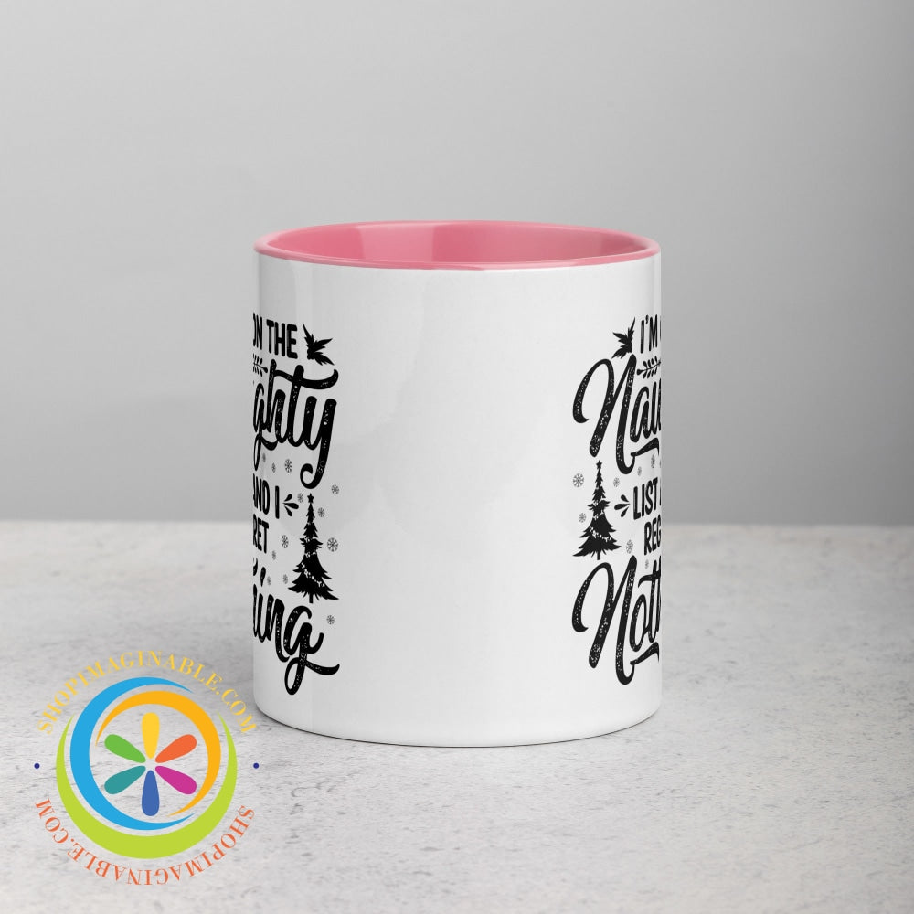 Im On The Naughty List No Regrets Color Inside Coffee Mug Pink / 11Oz Coffee Cup