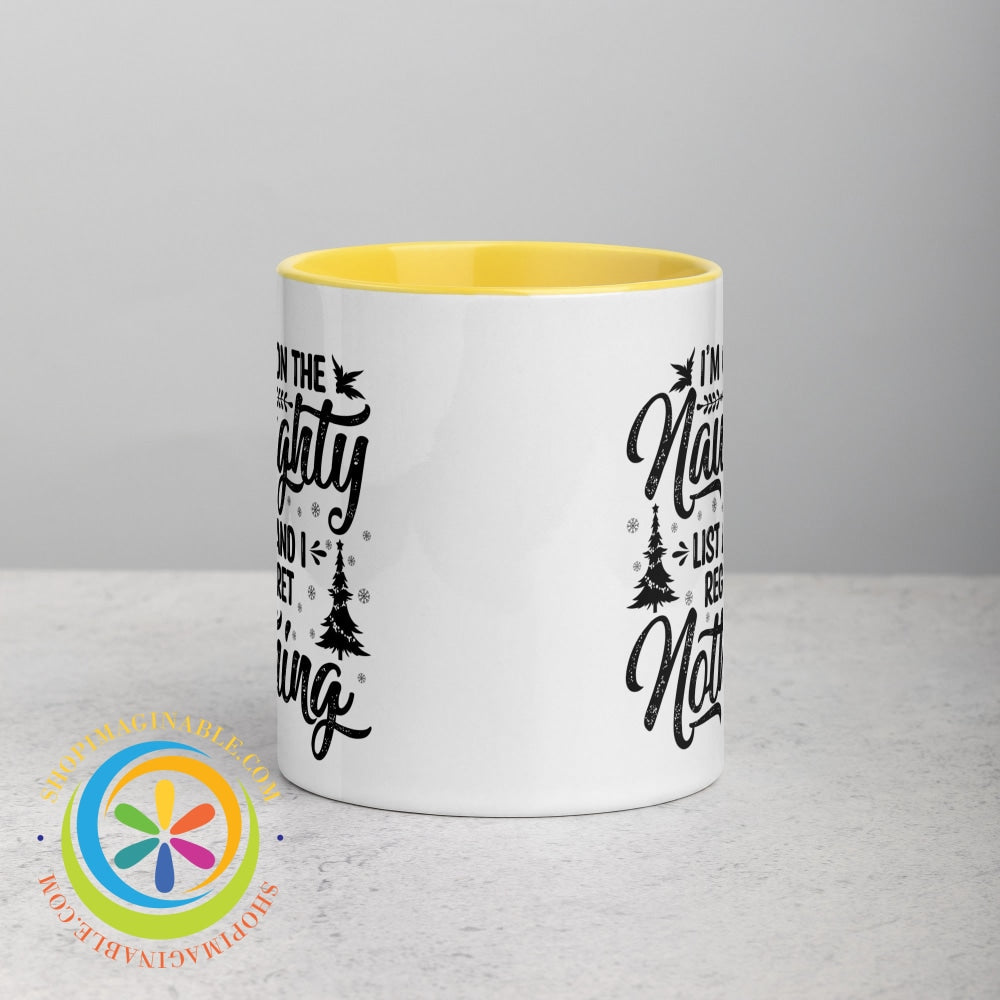 Im On The Naughty List No Regrets Color Inside Coffee Mug Yellow / 11Oz Coffee Cup