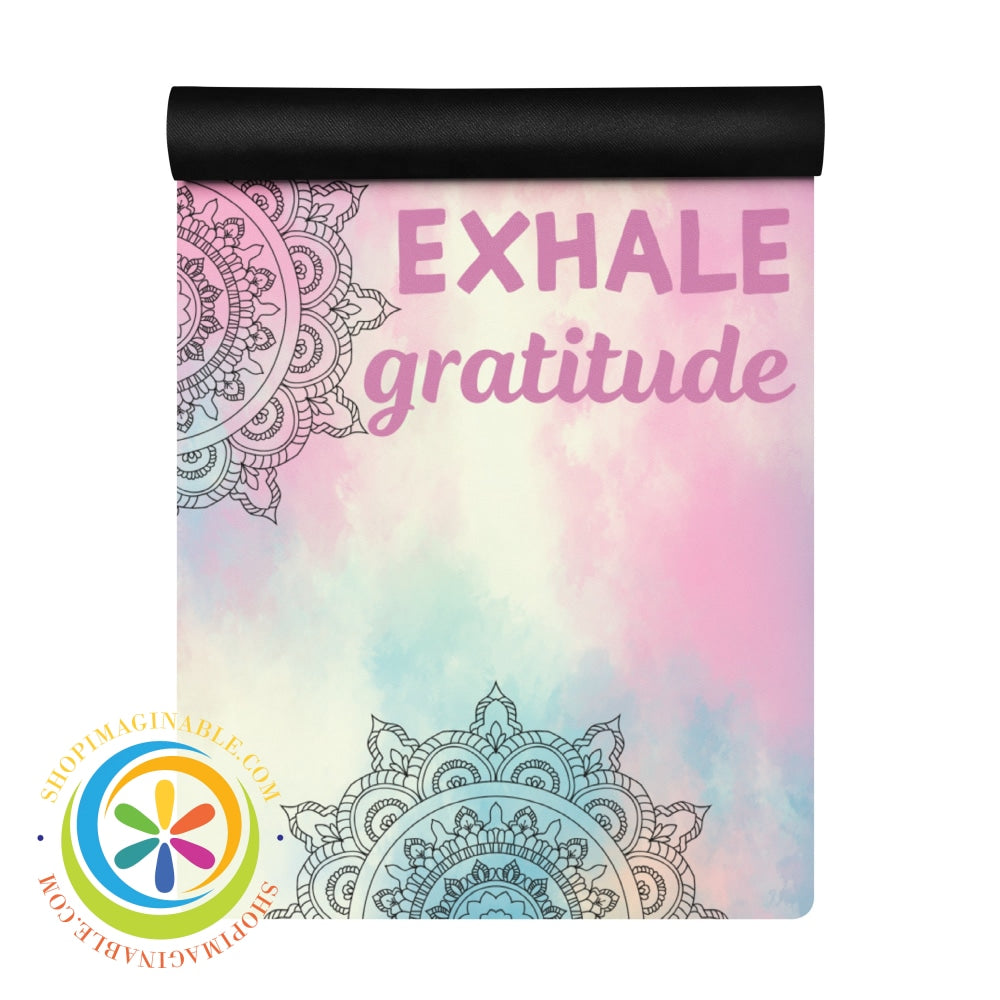 Inhale Love Exhale Gratitude Yoga Mat Yoga Mat