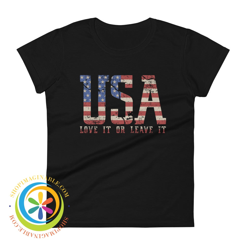 Usa Love It Or Leave Ladies T-Shirt Black / S T-Shirt