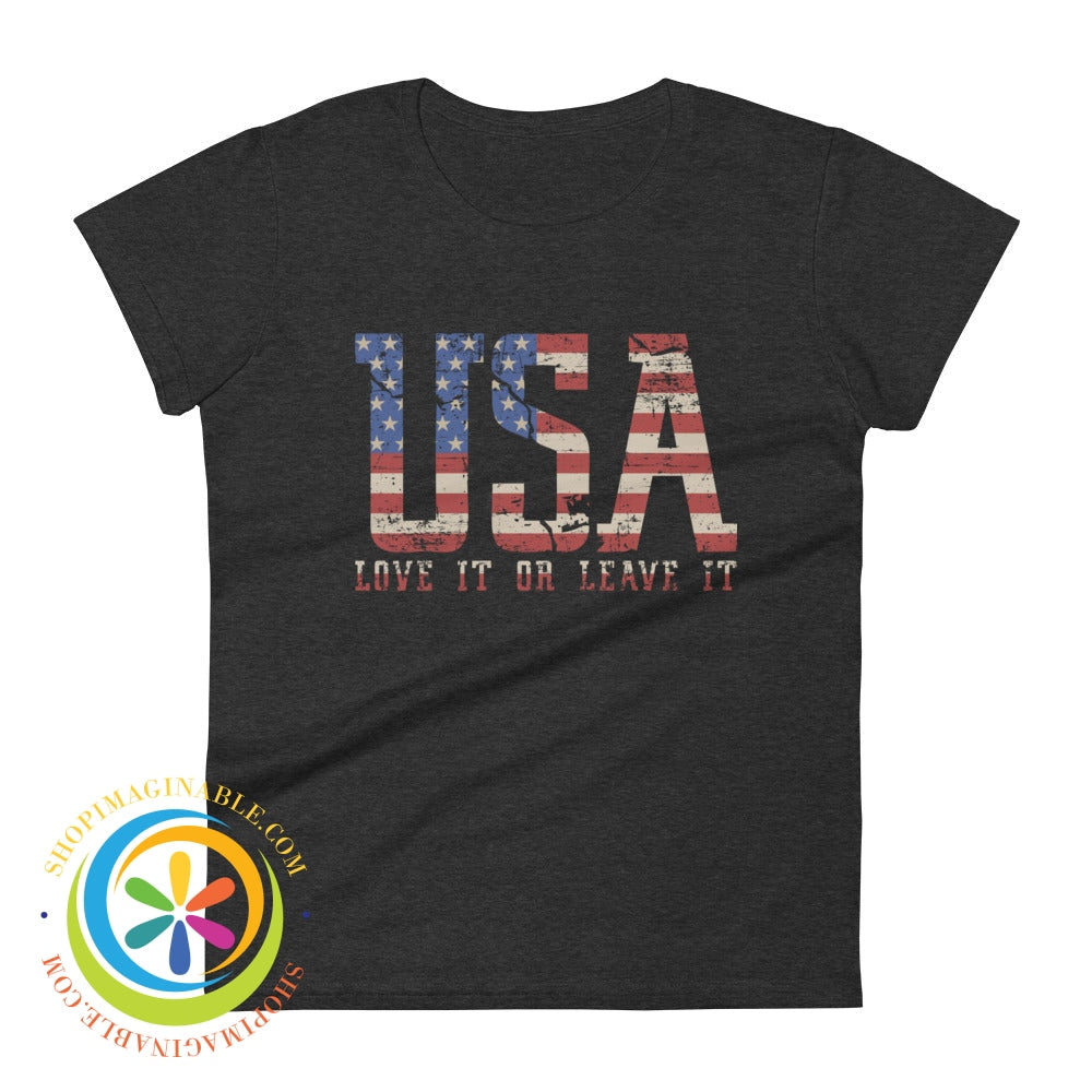 Usa Love It Or Leave Ladies T-Shirt Heather Dark Grey / S T-Shirt