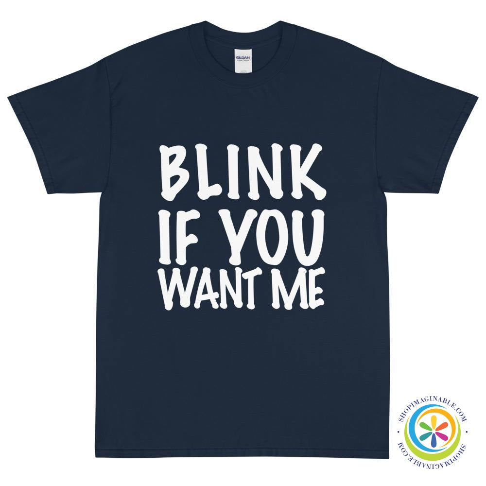 Blink If You Want Me Unisex T-Shirt-ShopImaginable.com