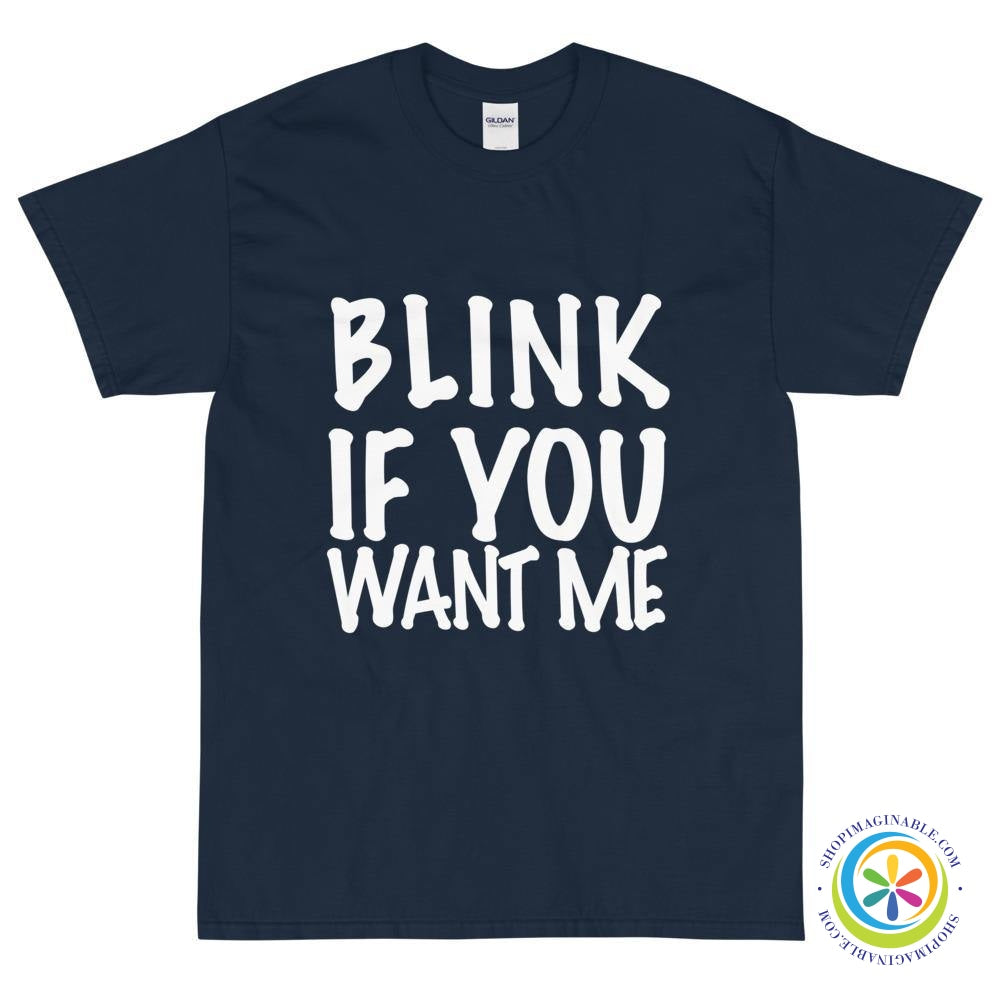 Blink If You Want Me Unisex T-Shirt-ShopImaginable.com