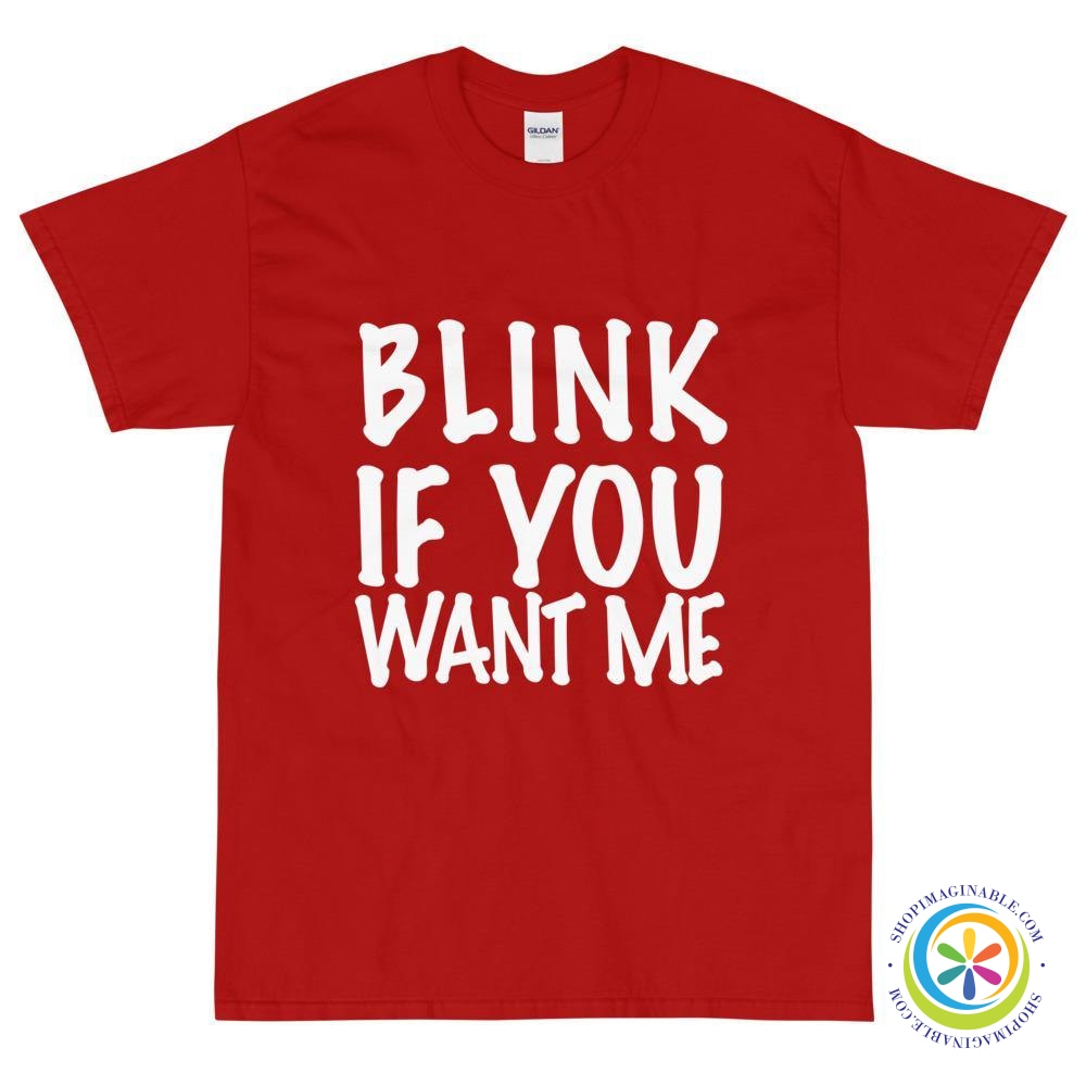 Blink If You Want Me Unisex T-Shirt-ShopImaginable.com