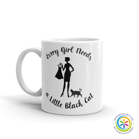 Every Girl Needs A Little Black Cat Coffee Cup Mug-ShopImaginable.com