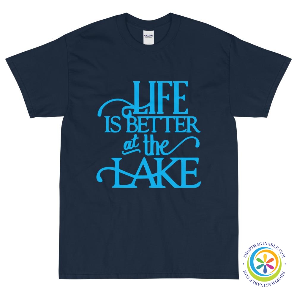 Life Is Better At The Lake Unisex T-Shirt-ShopImaginable.com