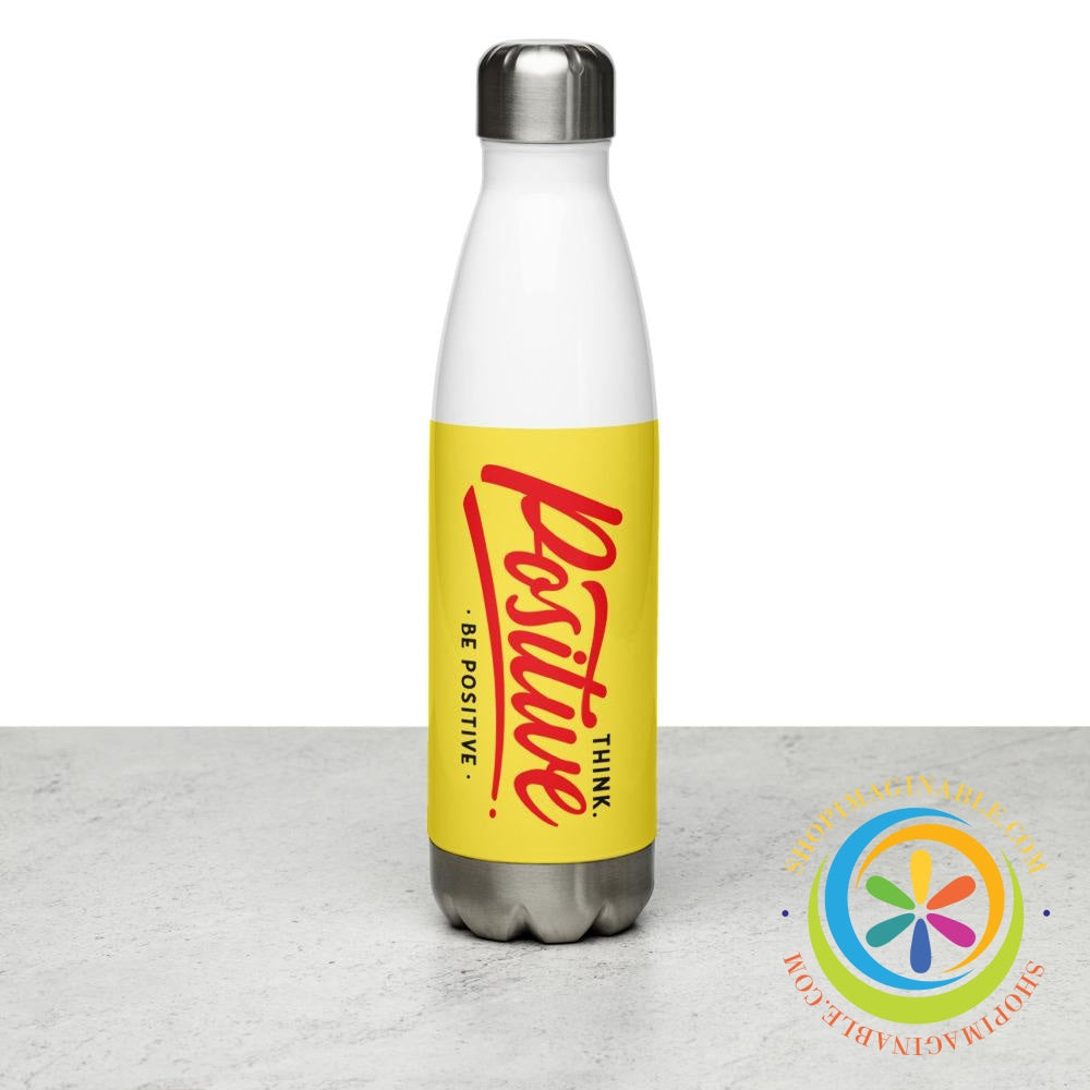 Think Positive Be Positive Stainless Steel Water Bottle-ShopImaginable.com