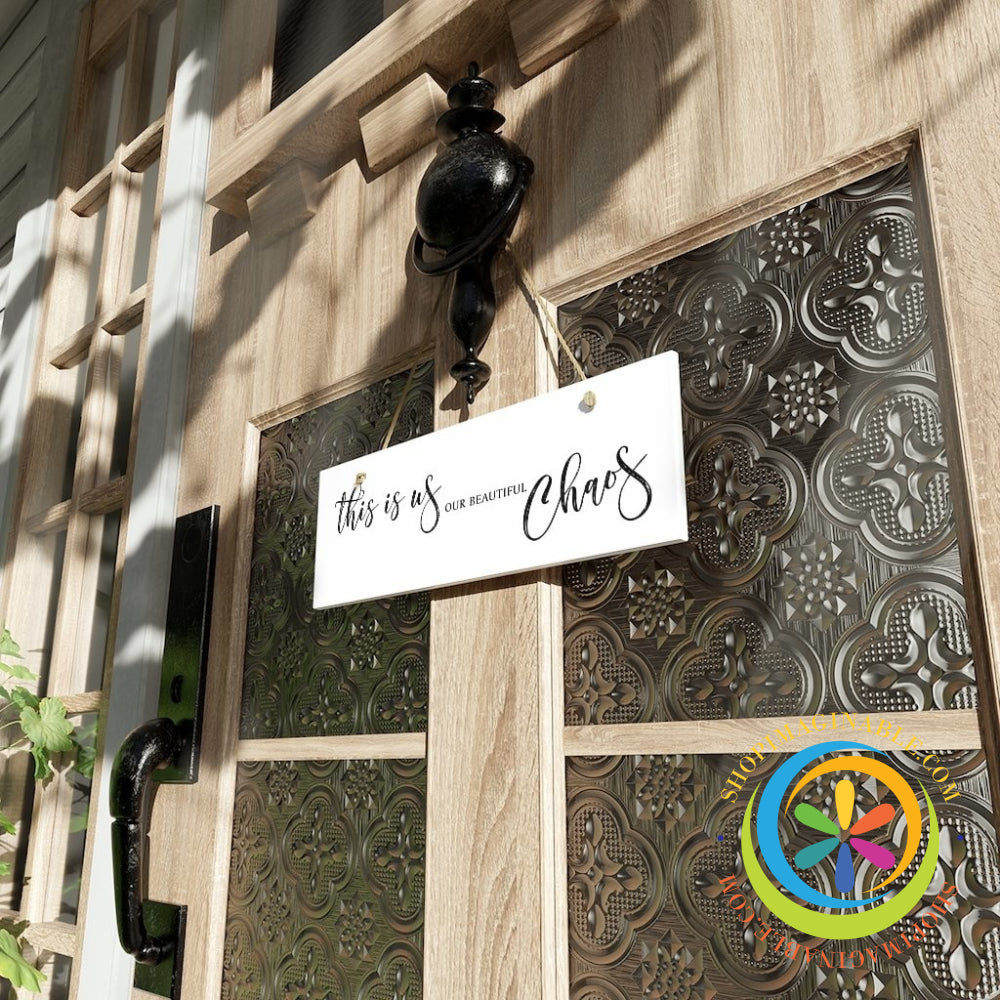 This Is Us ... Chaos Ceramic Wall Sign Home Decor
