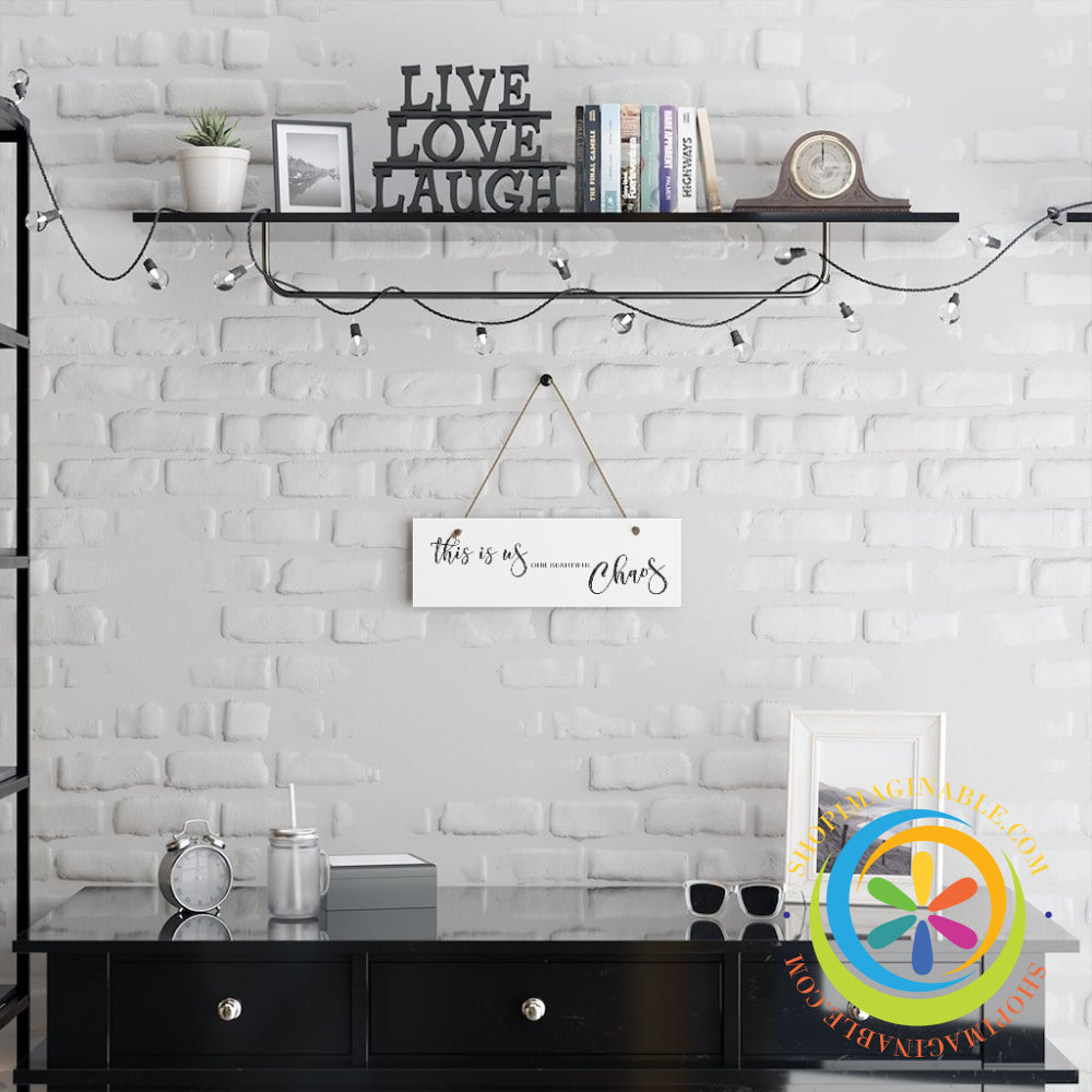 This Is Us ... Chaos Ceramic Wall Sign Home Decor