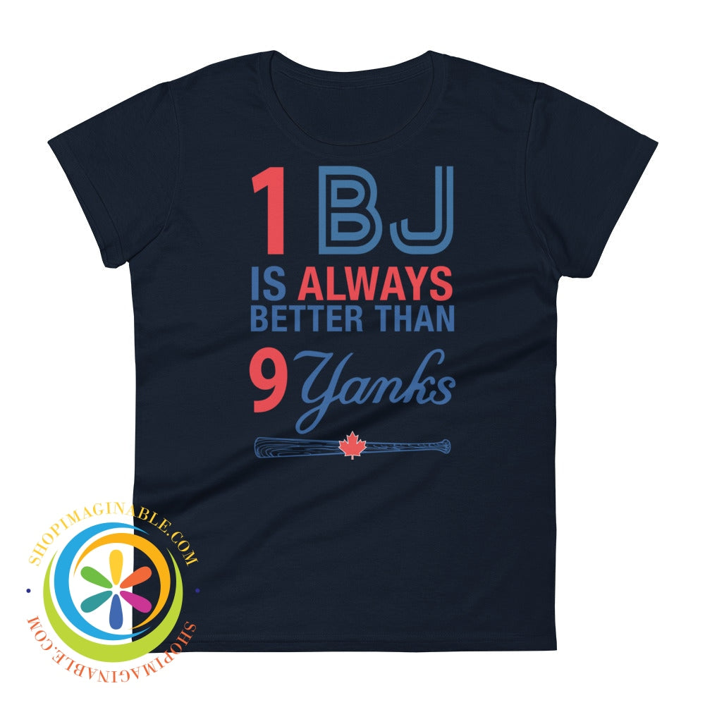 1 Bj Is Always Better Than 9 Yanks Ladies T-Shirt Navy / S T-Shirt