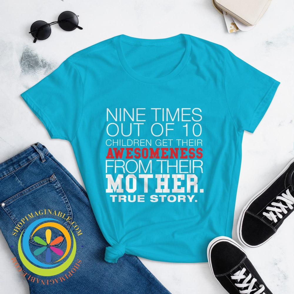 9 Times Out Of 10 Children Get Their Awesomeness Ladies T-Shirt T-Shirt