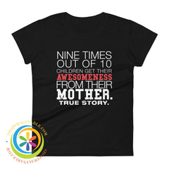 9 Times Out Of 10 Children Get Their Awesomeness Ladies T-Shirt Black / S T-Shirt