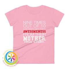 9 Times Out Of 10 Children Get Their Awesomeness Ladies T-Shirt Charity Pink / S T-Shirt