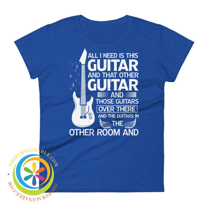 All I Need Is This Guitar Ladies T-Shirt Royal Blue / S T-Shirt
