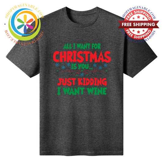 All I Want For Christmas - Unisex T-Shirt Oxford / S T-shirt