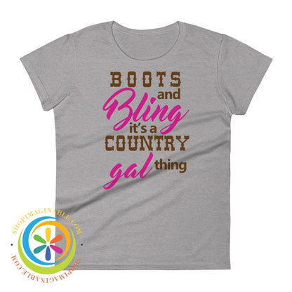 Boots & Bling Its A Country Gal Thing Ladies T-Shirt Heather Grey / S T-Shirt