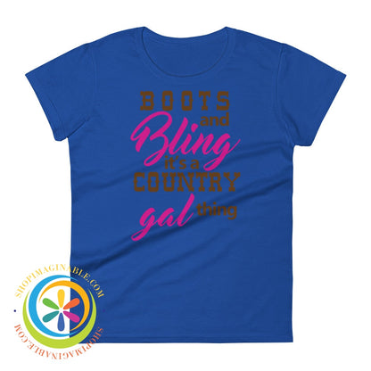 Boots & Bling Its A Country Gal Thing Ladies T-Shirt Royal Blue / S T-Shirt