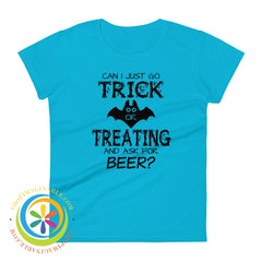 Can I Just Go Trick Or Treating For Beer Ladies T-Shirt Caribbean Blue / S T-Shirt
